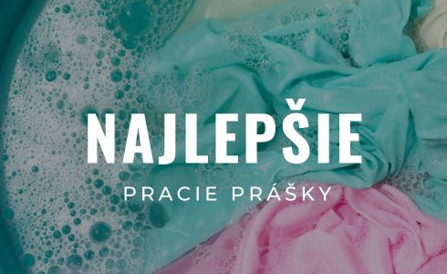 Najlepšie pracie prášky 2024: Recenzie a testovanie najúčinnejších produktov