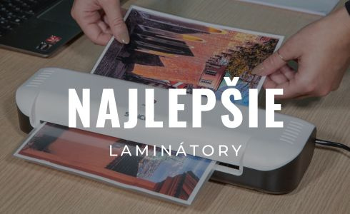 Najlepšie laminátory 2026: Recenzie a porovnanie