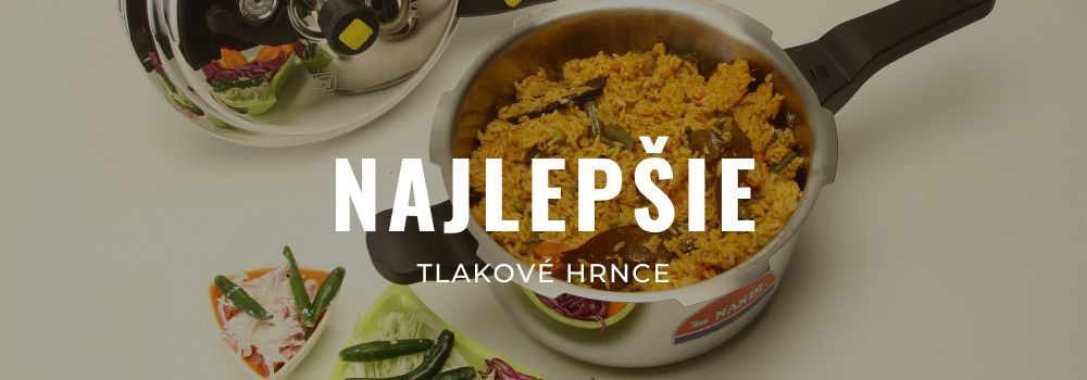Najlepšie tlakové hrnce roku 2026: Ktorý tlakový hrniec si vybrať?