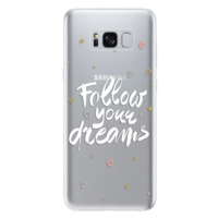 Odolné silikónové puzdro iSaprio - Follow Your Dreams - white - Samsung Galaxy S8