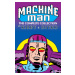 Marvel Machine Man by Kirby and Ditko: The Complete Collection