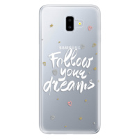 Odolné silikónové puzdro iSaprio - Follow Your Dreams - white - Samsung Galaxy J6+