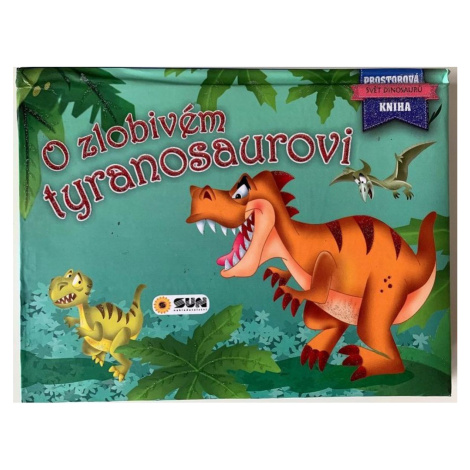 Sun Prostorová kniha O zlobivém tyranosaurovi CZ verzia