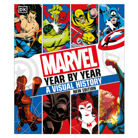 Dorling Kindersley Marvel Year By Year A Visual History New Edition