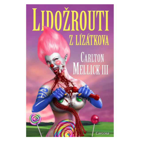 Carcosa Lidožrouti z Lízátkova