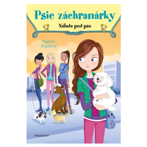 Psie záchranárky 6 - Nálada pod psa - Daphne Mapleová, Annabelle Métayerová
