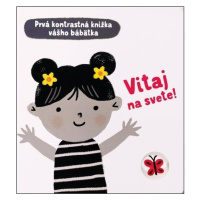 Vitaj na svete! – Prvá kontrastná knižka vášho bábätka