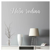 Drevený nápis na stenu - Naša rodina