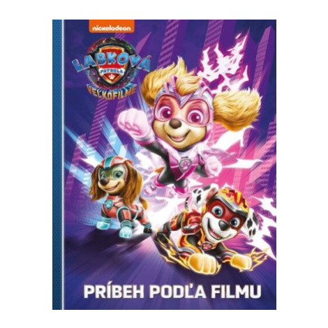 Labková patrola vo veľkofilme - Príbeh podľa filmu