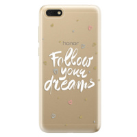 Odolné silikónové puzdro iSaprio - Follow Your Dreams - white - Huawei Honor 7S