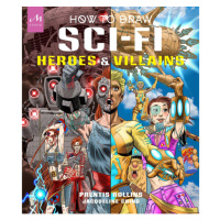 Monacelli Press How to Draw Sci-Fi Heroes and Villains