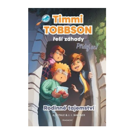 Timmi Tobbson řeší záhady - Rodinné tajemství - J. I. Wagner, B. Vitale