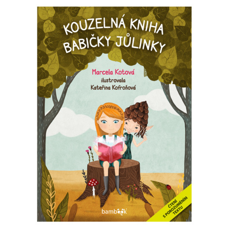 Kouzelná kniha babičky Jůlinky, Kotová Marcela