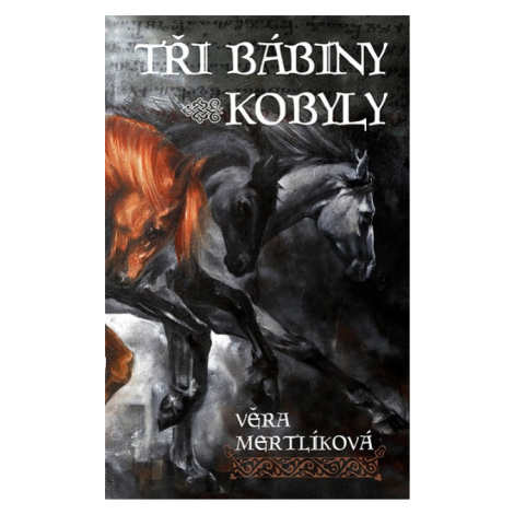 Straky na vrbě Tři bábiny kobyly