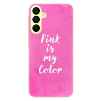 Odolné silikónové puzdro iSaprio - Pink is my color - Samsung Galaxy A15 / A15 5G