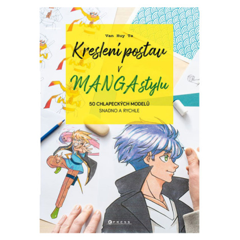 CPRESS Kreslení postav v manga stylu: 50 chlapeckých modelů snadno a rychle