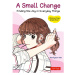 Tuttle Publishing A Small Change: Finding the Joy in Everyday Things (A Korean Graphic Novel)