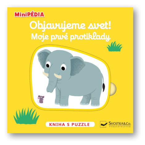 MiniPÉDIA – Objavujeme svet! Moje prvé protiklady  Nathalie Choux