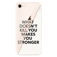 Odolné silikónové puzdro iSaprio - Makes You Stronger - iPhone 8