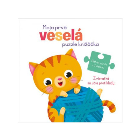 Moja prvá veselá puzzle knižôčka: Zvieratká sa učia protiklady