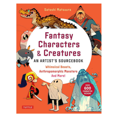 Tuttle Publishing Fantasy Characters & Creatures: An Artist's Sourcebook