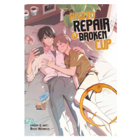 Seven Seas Entertainment How to Repair a Broken Cup