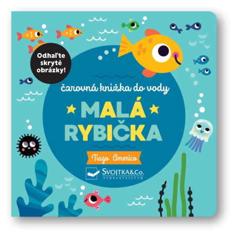 Malá rybička – Čarovná knižka do vody  Tiago Americo