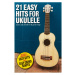 MS 21 Easy Hits For Ukulele