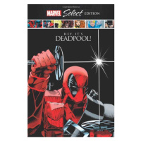 Deadpool: Hey, It's Deadpool! Marvel Select Edition