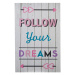 Detský obrázok 30x45 cm Follow Your Dreams – Premier Housewares