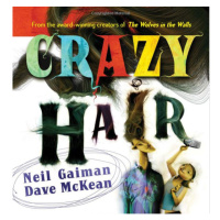 Bloomsbury Publishing Crazy Hair (Neil Gaiman)