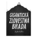 Brak Gigantická zlovestná brada