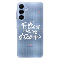 Odolné silikónové puzdro iSaprio - Follow Your Dreams - white - Samsung Galaxy A25 5G