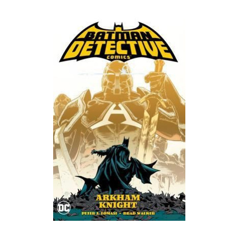 Batman - Detective Comics Volume 2: Arkham Knight - Doug Mahnke, Peter J. Tomasi