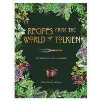 Octopus Publishing Group Recipes from the World of Tolkien: Inspired by the Legends (Cookbook)