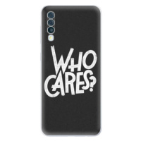 Odolné silikónové puzdro iSaprio - Who Cares - Samsung Galaxy A50