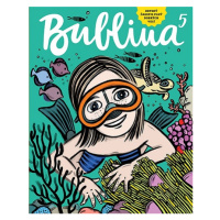 Bublina print s.r.o. Bublina 05 (detský časopis plný dobrých vecí)