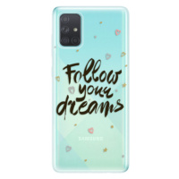 Odolné silikónové puzdro iSaprio - Follow Your Dreams - black - Samsung Galaxy A71