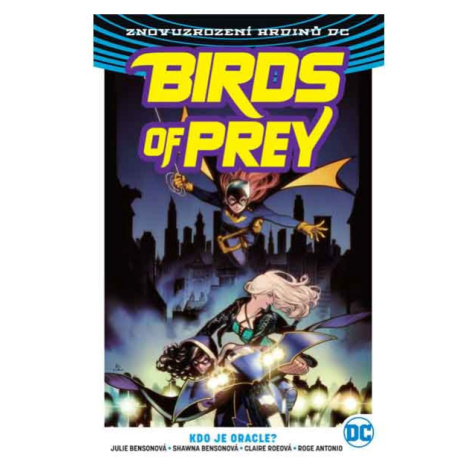 CREW Birds of Prey 1: Kdo je Oracle? (Znovuzrození hrdinů DC)
