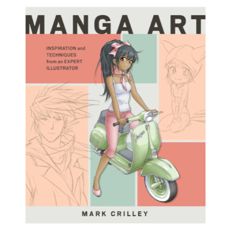 Watson-Guptill Manga Art: Inspiration and Techniques from an Expert Illustrator