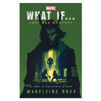 Marvel: What If...Loki Was Worthy? (A Loki & Valkyrie Story)