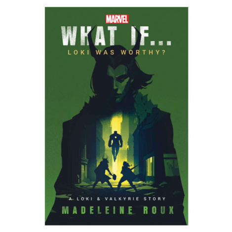 Marvel Marvel: What If...Loki Was Worthy? (A Loki & Valkyrie Story)