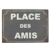 Kovová ceduľa 21x15 cm Place des Amis – Antic Line