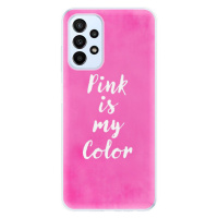 Odolné silikónové puzdro iSaprio - Pink is my color - Samsung Galaxy A23 / A23 5G