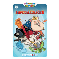 Crew DC Liga supermazlíčků: Velký zmaptlek