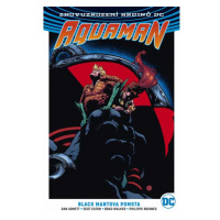 BB art Aquaman 2: Black Mantova pomsta (Znovuzrození hrdinů DC)