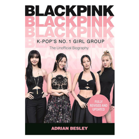 Michael O'Mara Books Ltd Blackpink: K-Pop's No.1 Girl Group