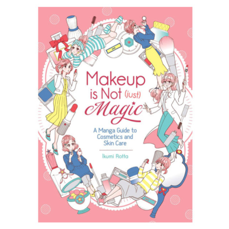 Seven Seas Entertainment Makeup is Not (Just) Magic: A Manga Guide to Cosmetics and Skin Care