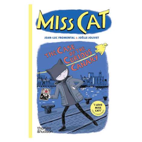 Thames & Hudson Ltd Miss Cat: The Case of the Curious Canary