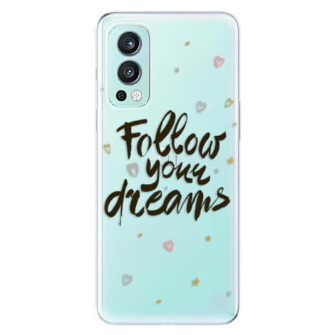 Odolné silikónové puzdro iSaprio - Follow Your Dreams - black - OnePlus Nord 2 5G